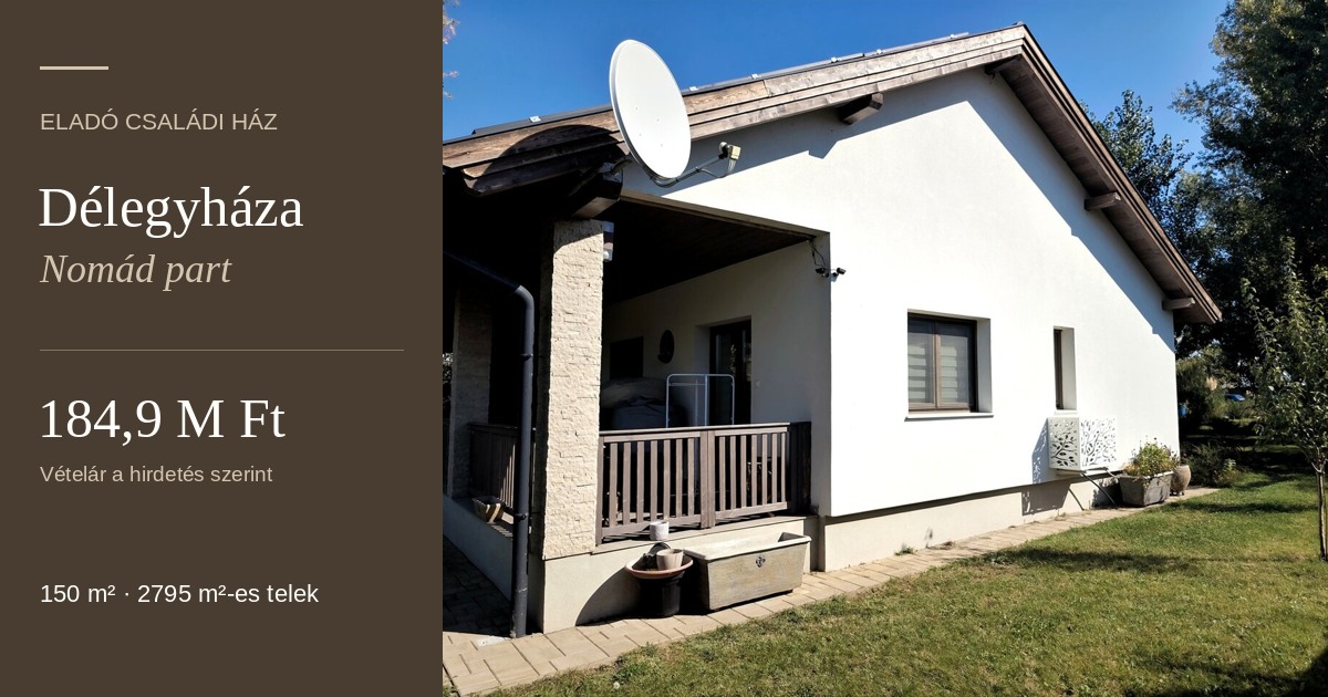 Délegyháza eladó családi ház 150 m² - Nomád part