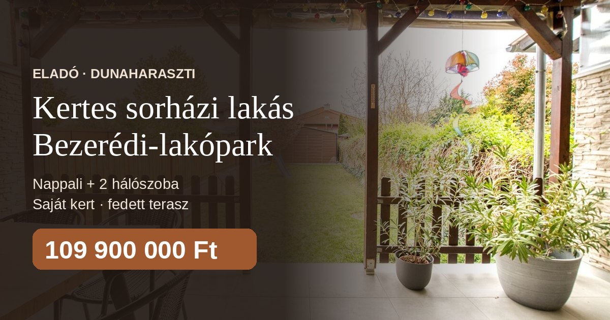 Dunaharaszti eladó sorház, 109,9 M Ft - Bezerédi-lakópark