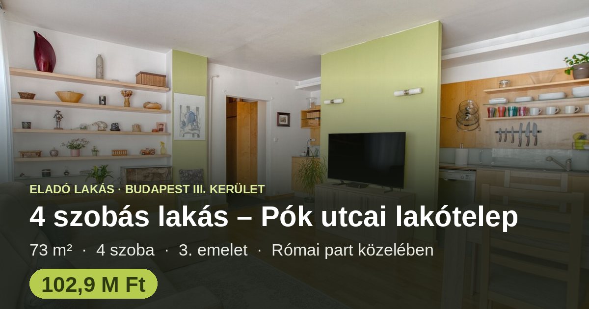 Eladó 4 szobás panellakás - III. kerület, Pók utcai lakótelep, 73 m²
