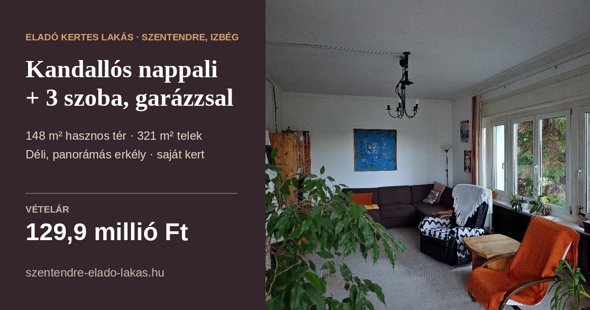 Szentendre-Izbég eladó lakás 129,9 M Ft - kandalló, garázs
